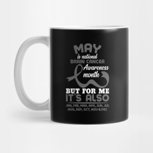 Brain Cancer Awareness May Is National Brain Cancer Awareness Month Mug